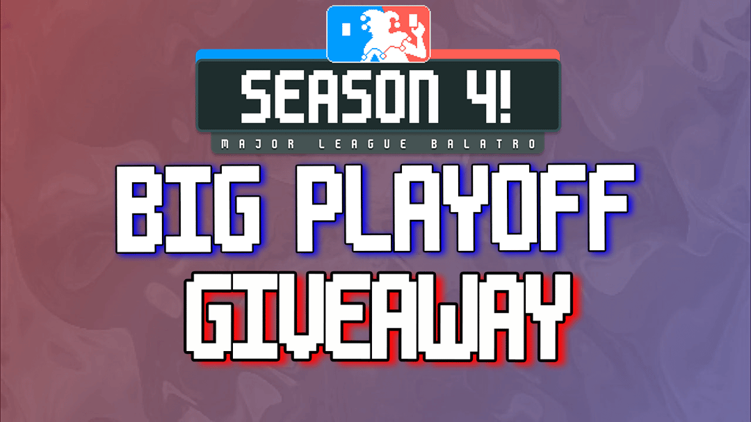 Major League Balatro Big Playoff Giveaway