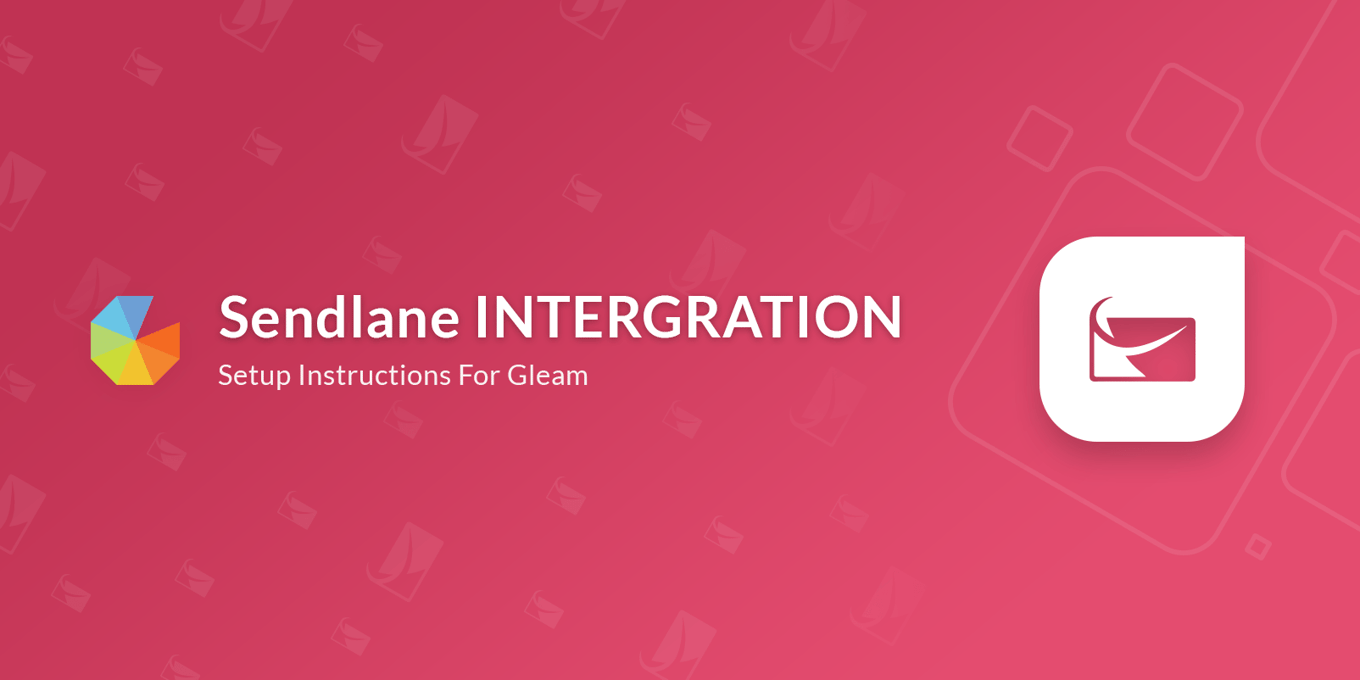 Sendlane Integration - Streamline Email Marketing | Gleam.io