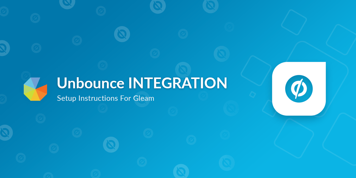 Unbounce Integration - Seamless Conversion Optimization | Gleam.io