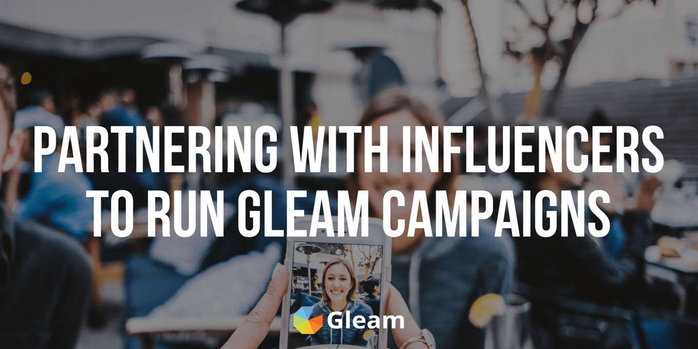 Partnering With Influencers To Run Gleam Campaigns | Gleam.io