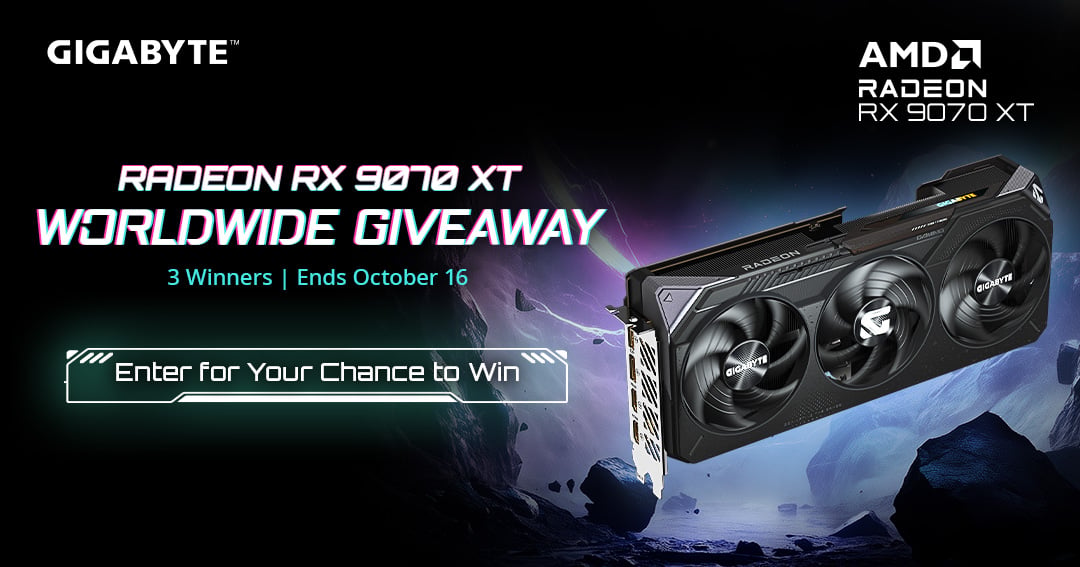 Out Rx GIGABYTE × AMD Radeon RX 9070 XT Worldwide Giveaway